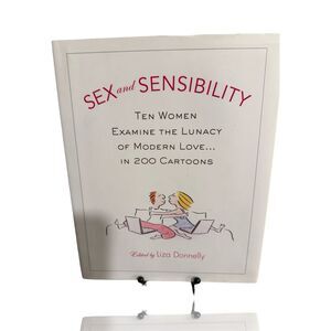 Sex and Sensibility: Modern Love Satire by Top Women Cartoonists